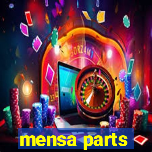 mensa parts